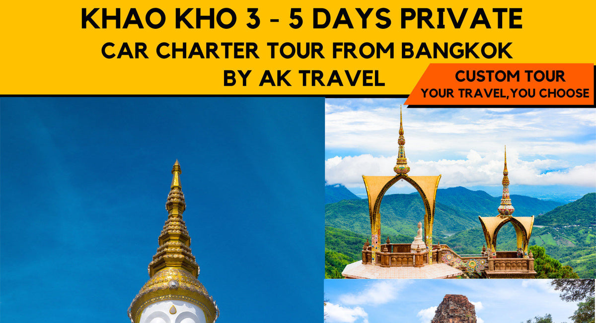 Khao Kho Private Car Charter Tour From Bangkok by AK Travel