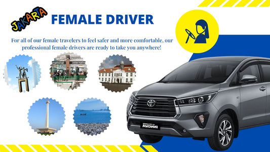 Jakarta Private Car Charter with Female Driver