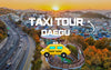 Daegu Chartered Car Private Taxi Tour from Daegu