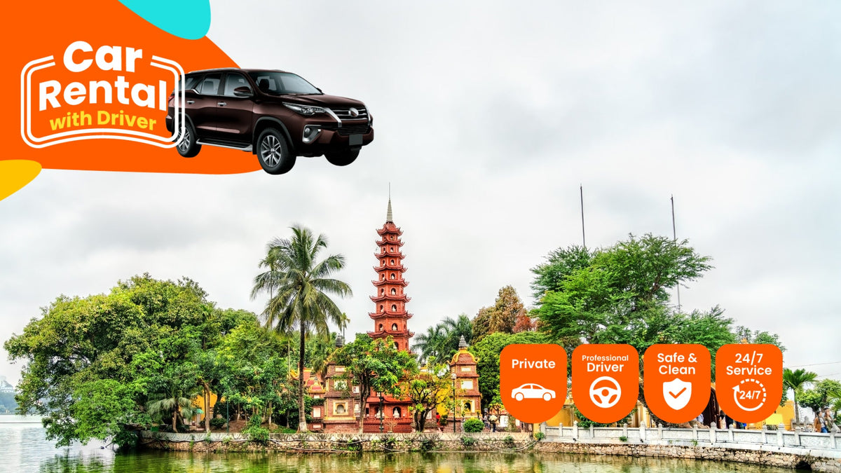 Full Day Or Half Day Ha Noi Car Rental With Driver